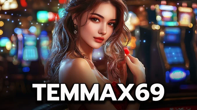 ทีอี1ป temmax69